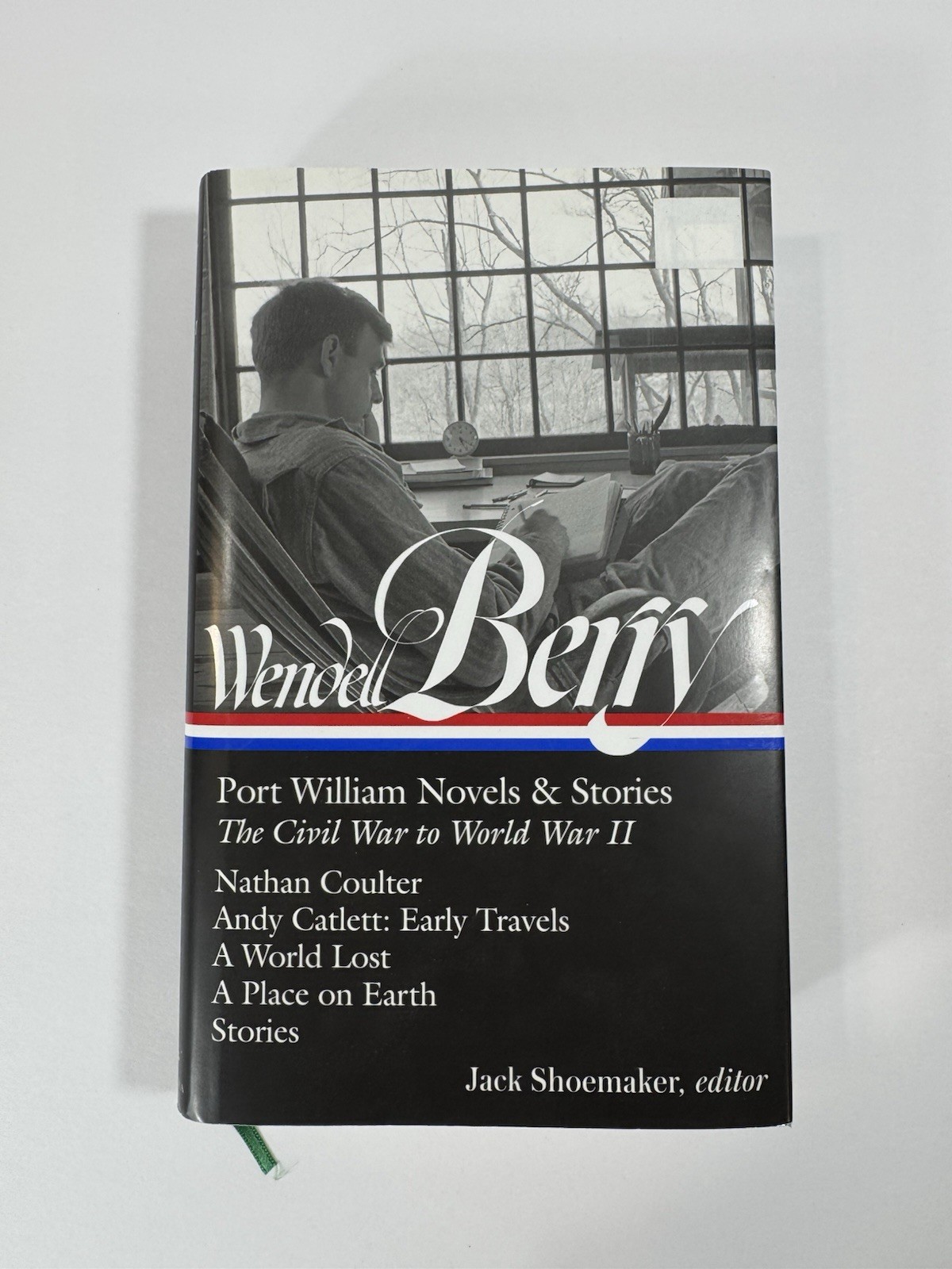 Wendell Berry Port William Novels & Stories: the Civil War to World War II :