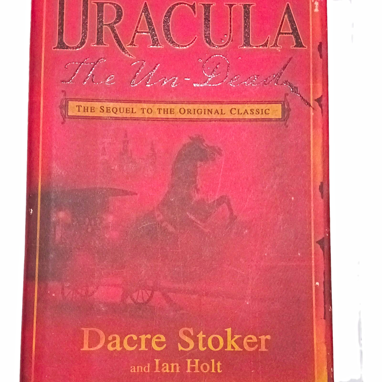 Dracula the Un-Dead Hardcover Novel by Dacre Stoker & Ian Holt