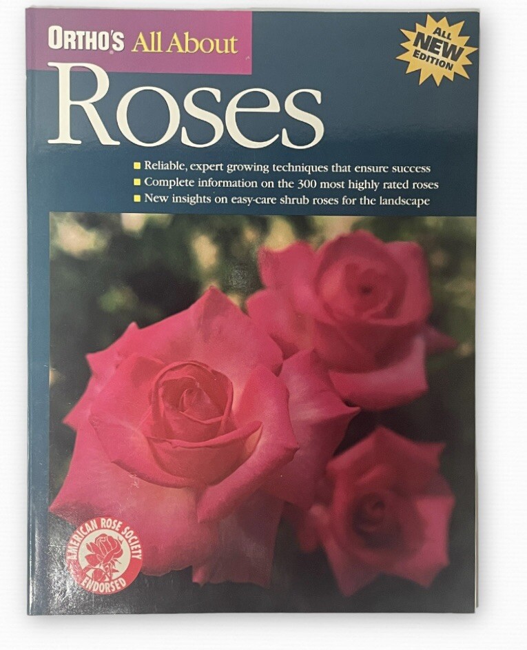 Ortho’s All About Roses, Expert Growing Techniques, 300 Highly Rated Roses NEW