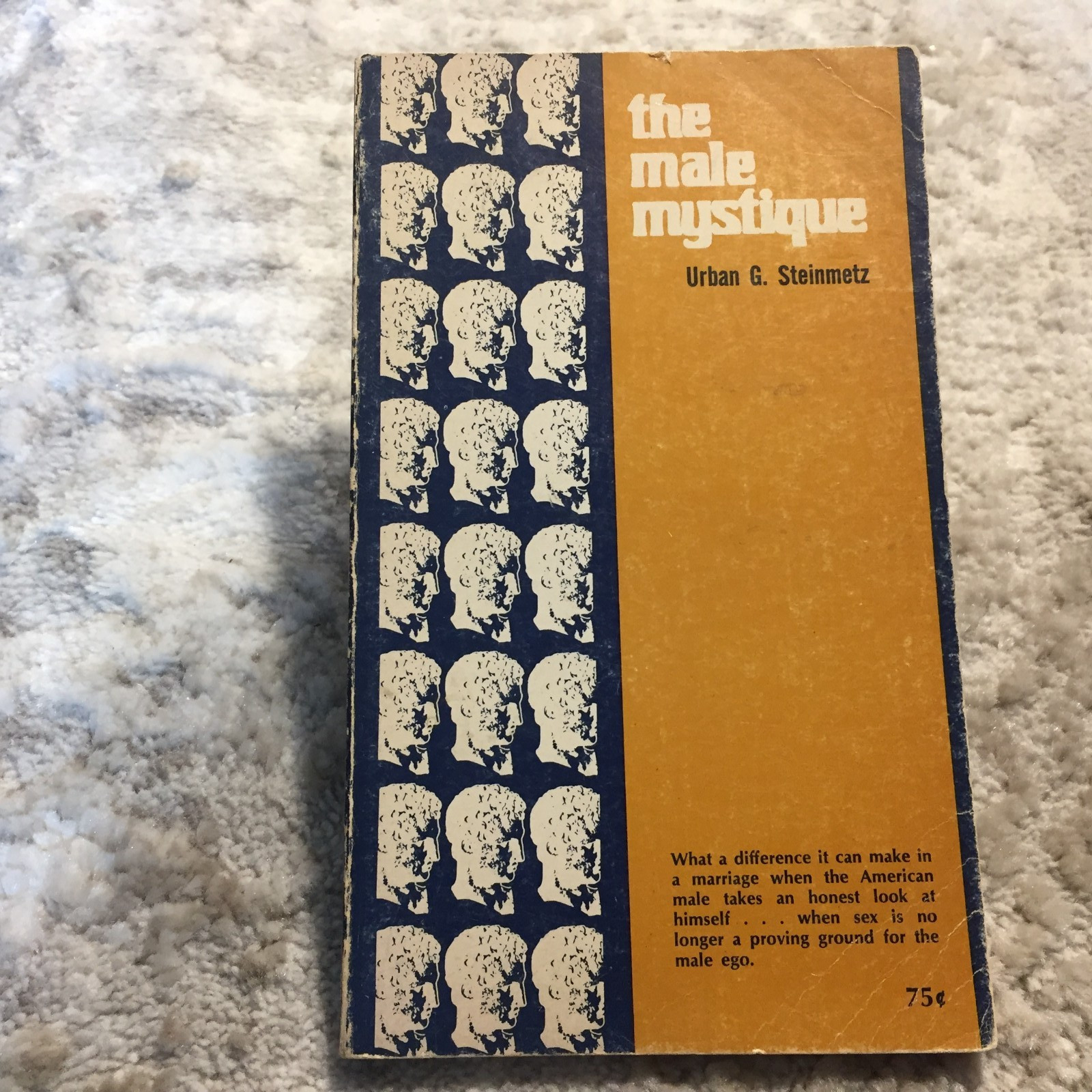 The Male Mystique Urban G Steinmetz 1970 Ave Maria Press Marriage Expectations
