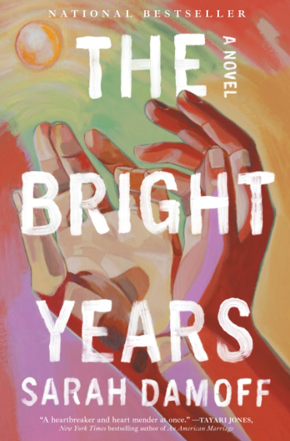 The Bright Years by Sarah Damoff Trade Paperback Brand New