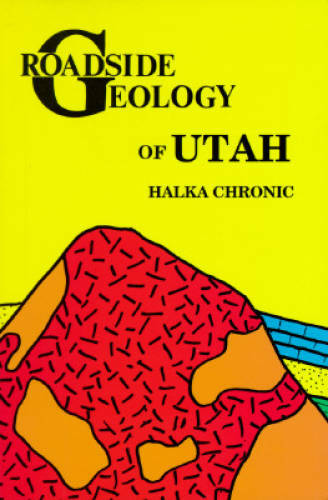 Roadside Geology of Utah (Roadside Geology Series) – Paperback – GOOD