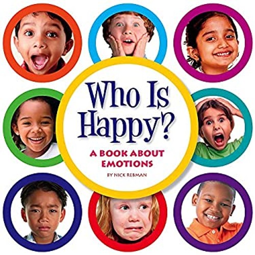 Who Is Happy? : A Book about Emotions Reinforced Library Binding