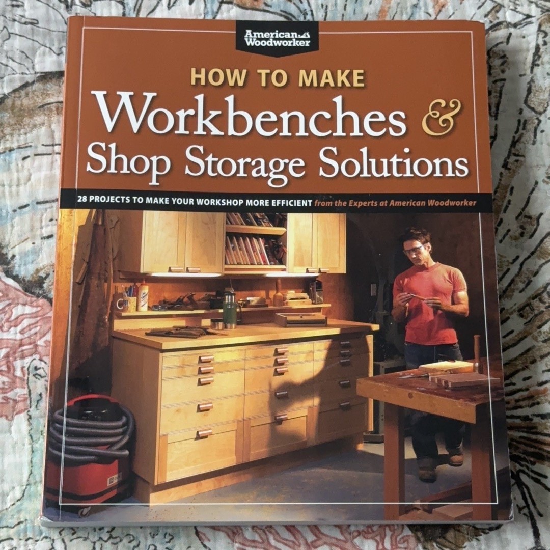 How to Make Workbenches & Shop Storage Solutions American Woodworker