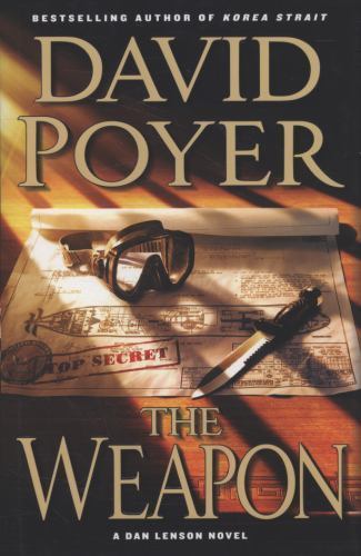 The Weapon: A Novel; Dan Lenson Novels – hardcover, 9780312374938, Poyer, new