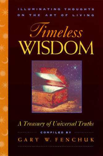Timeless Wisdom: Illuminating Thoughts on the Art of Living: A Treas – VERY GOOD