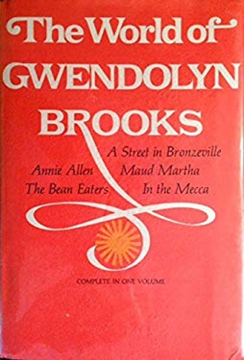 The World of Gwendolyn Brooks Hardcover Gwendolyn Brooks