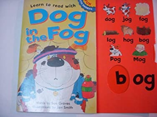 Dog in the Fog Learn to Read with. Sue Graves