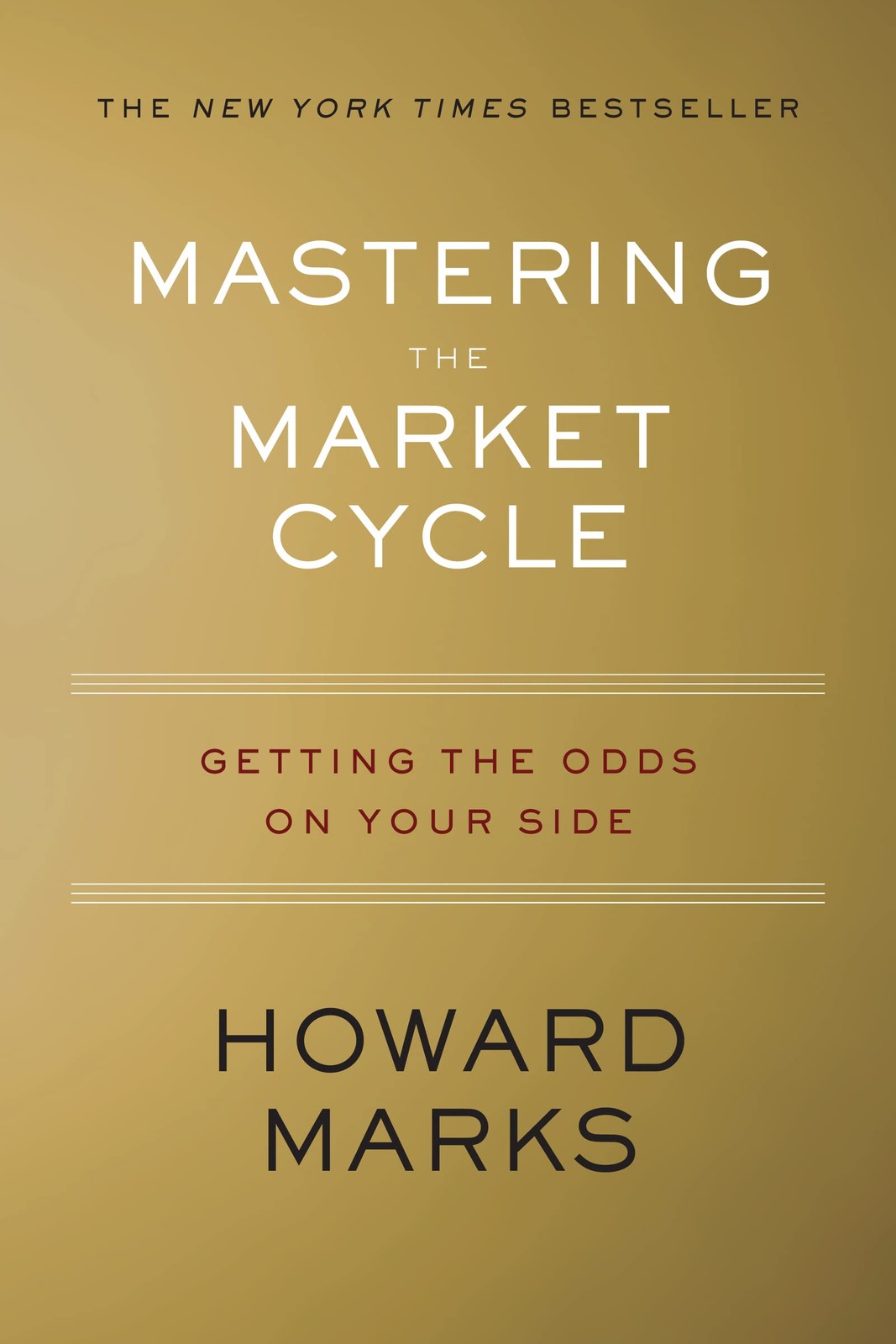 Mastering The Market Cycle: Getting the Odds on Your Side ― Legendary Inve…