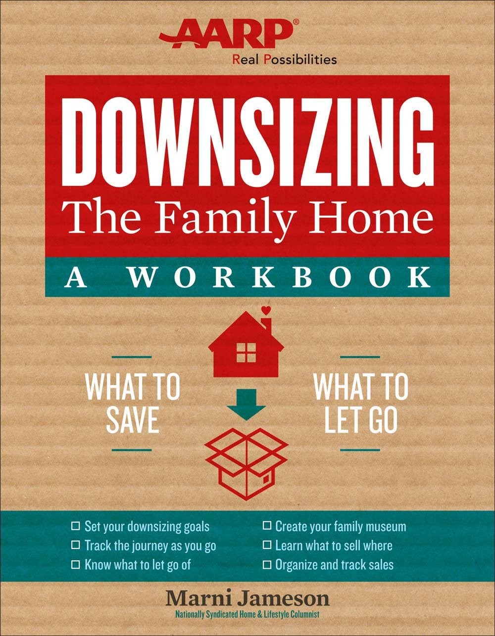 Downsizing the Family Home: A Workbook: What to Save, What to Let Go (Downsi…