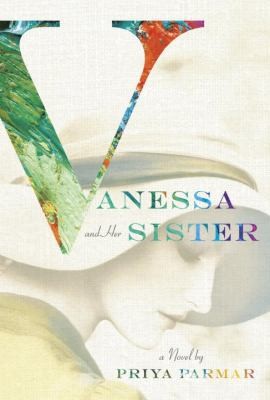 Vanessa and Her Sister by Priya Parmar