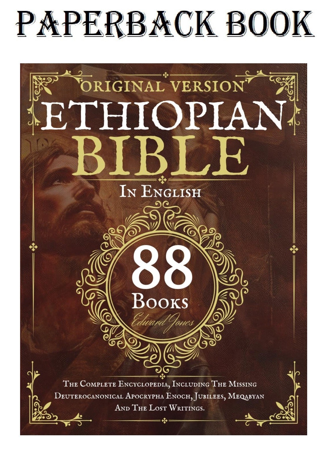 The Complete Ethiopian Bible in English 88 Books: The Complete Encyclopedia, Inc