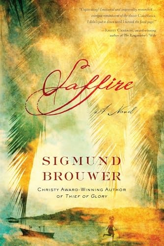 Saffire: A Novel – Paperback By Brouwer, Sigmund – VERY GOOD