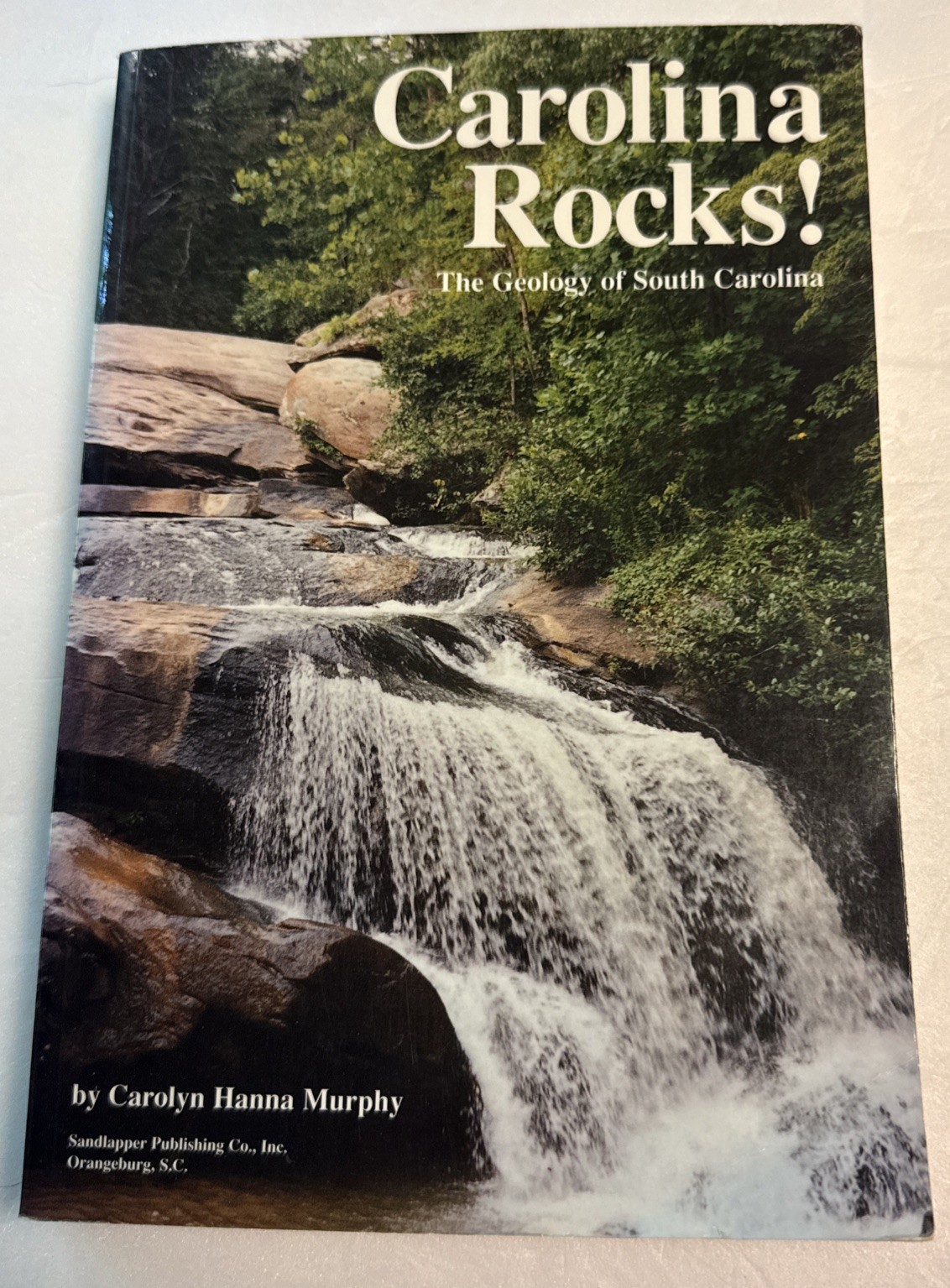 Carolina Rocks!, The Geology of South Carolina, Paperback, Carolyn Hanna Murphy