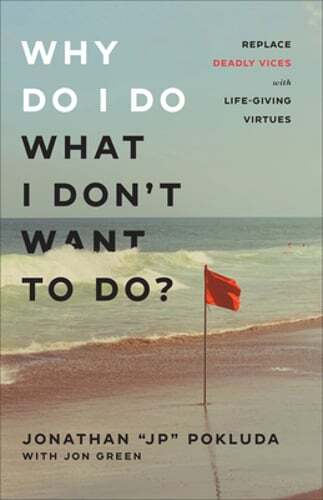 Why Do I Do What I Don’t Want to Do? by Jonathan Jp Pokluda: New