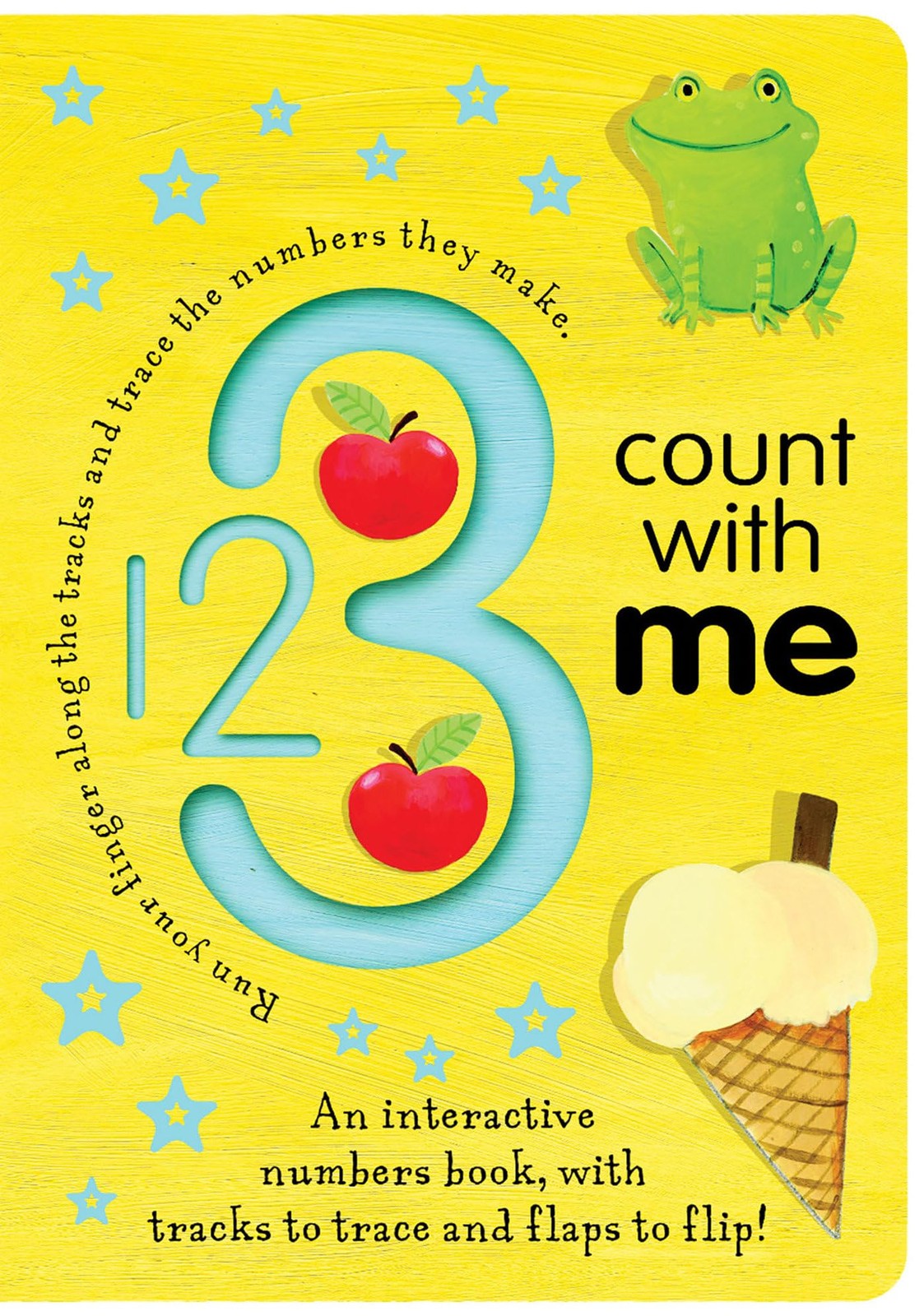 123 Count with Me An Interactive Numbers Book With Tracks to Trace and Flaps to