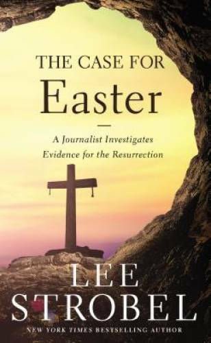 The Case for Easter: A Journalist Investigates Evidence for the Resu – VERY GOOD