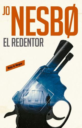 El redentor / The Redeemer (Harry Hole #6) (Spanish Edition) by Nesbo, Jo