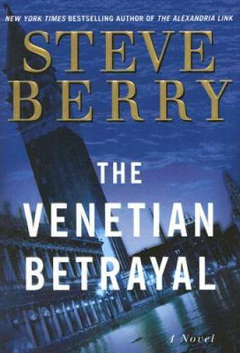The Venetian Betrayal: A Novel – Hardcover By Berry, Steve – GOOD