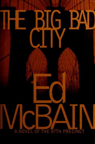 The Big Bad City (87th Precinct Mysteries) by McBain, Ed, Acceptable Book