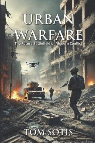Tom Sotis Urban Warfare (Paperback)