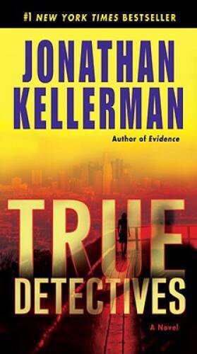 True Detectives – Paperback By Kellerman, Jonathan – GOOD