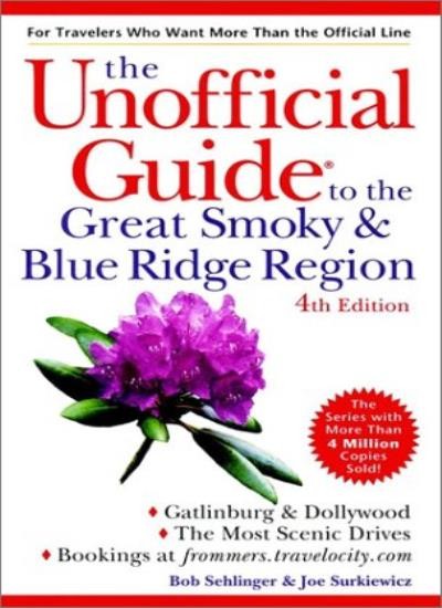 The Unofficial Guide to the Great Smoky and Blue Ridge Region (U