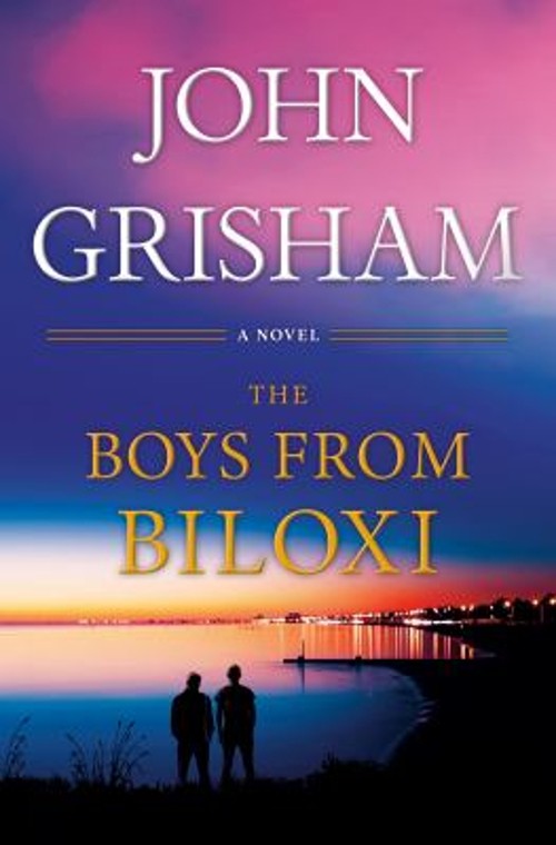 The Boys from Biloxi : A Legal Thriller Hardcover Grisham John