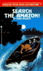 SEARCH THE AMAZON (CHOOSE YOUR OWN ADVENTURE NO 149) By Doug Wilhelm *Excellent*