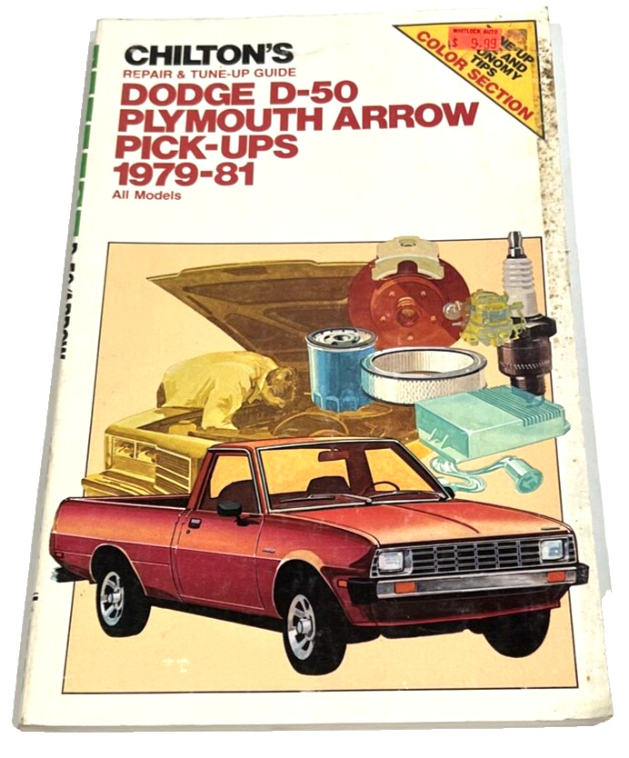 Chilton’s Dodge D-50 Plymouth Arrow Pick-Ups 1979-81 Repair & Tune-up Guide 7032