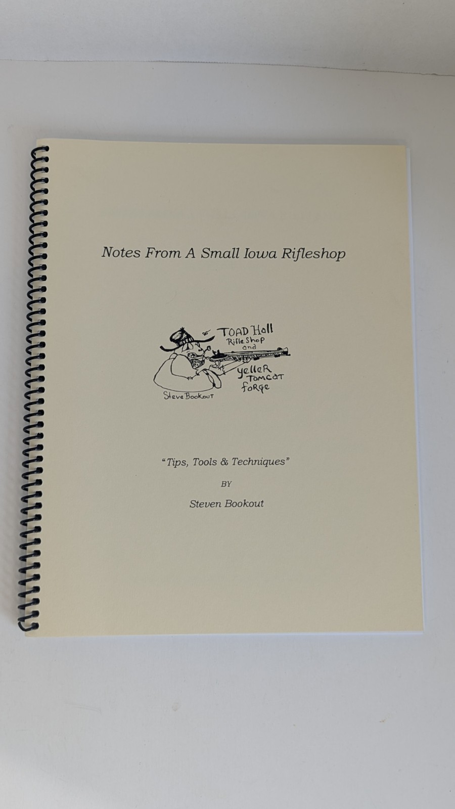 Notes From A Small Iowa Rifleshop ~ Steve Bookie Bookout ~ Toad Hall Gunsmithing