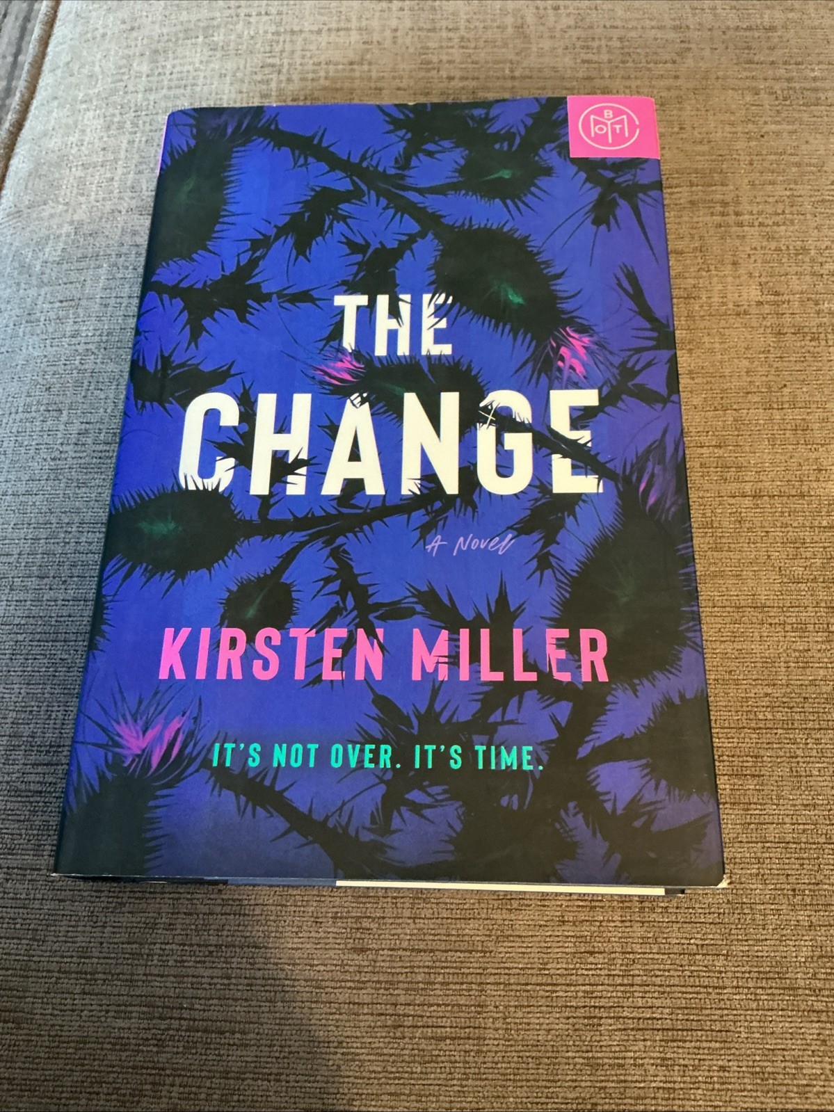 The Change: A Novel – Hardcover By Miller, Kirsten – VERY GOOD