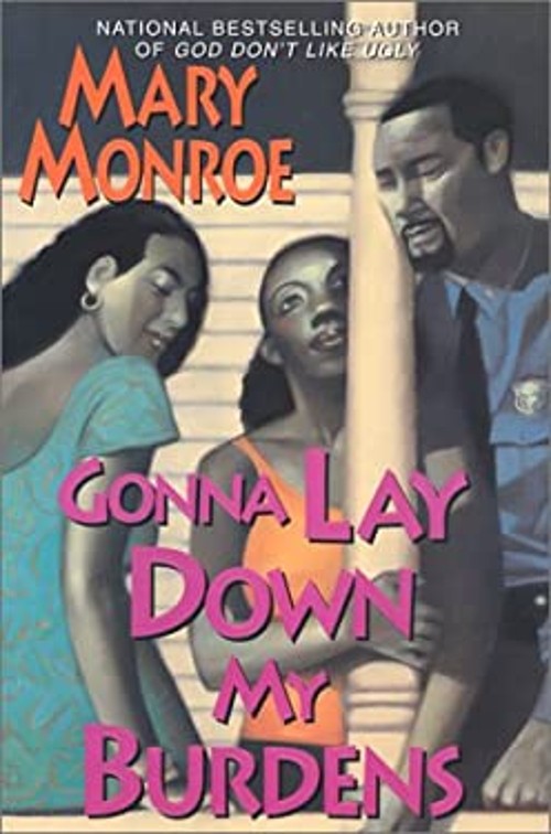 Gonna Lay down My Burdens Hardcover Mary Monroe