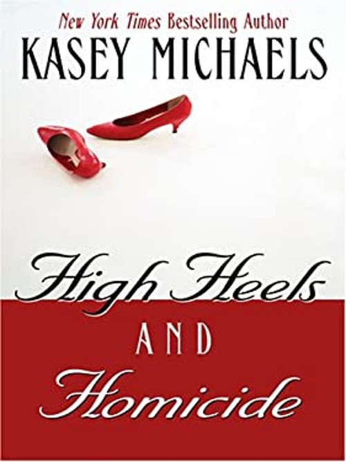 High Heels and Homicide Hardcover Kasey Michaels