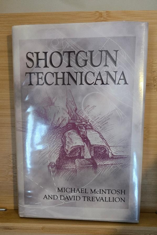 Shotgun Technicana by Michael McIntosh and David Trevallion 2002 1st Ed 1st Prnt