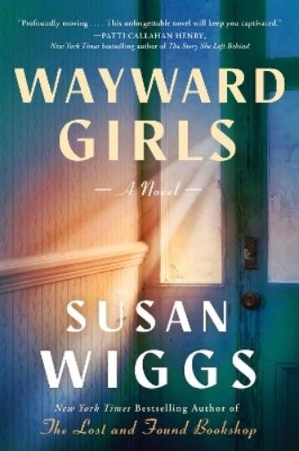 Susan Wiggs Wayward Girls (Hardback)