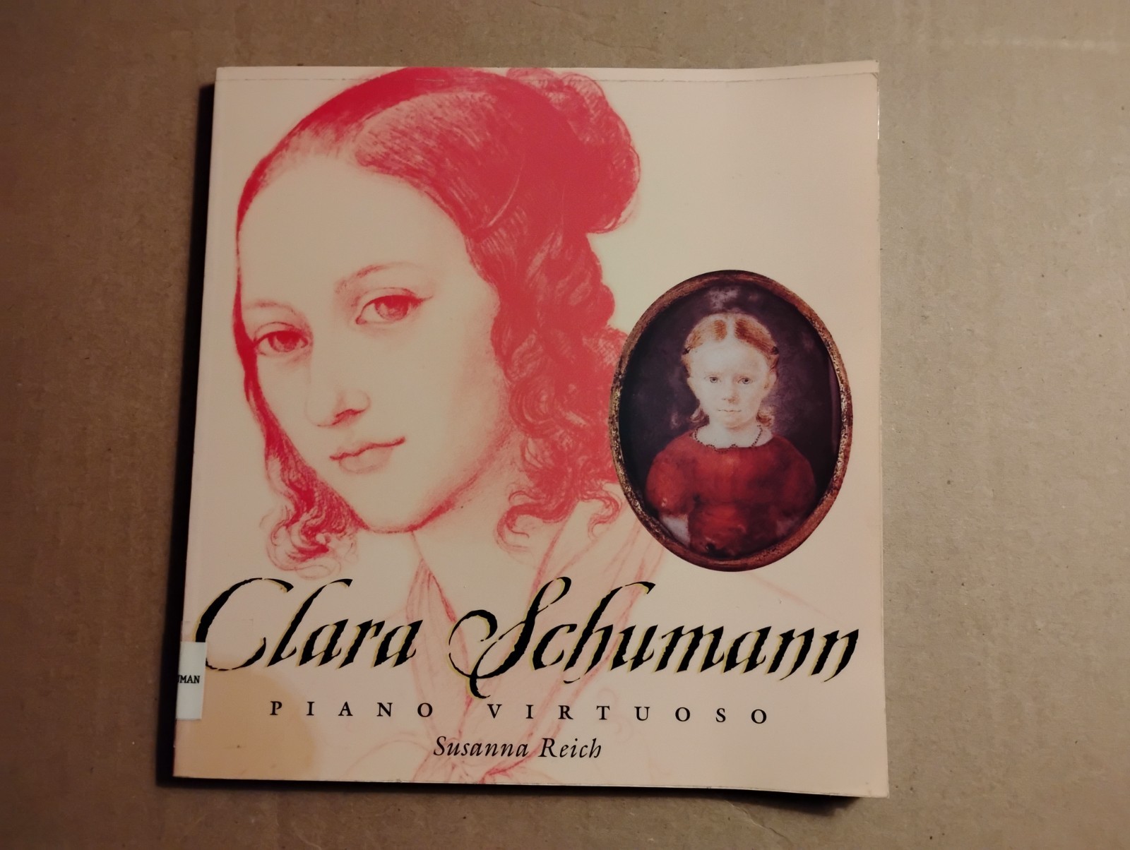 Clara Schumann : Piano Virtuoso by Susanna Reich (2005, Trade Paperback)