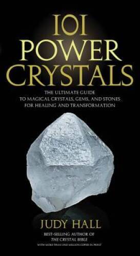 101 Power Crystals: The Ultimate Guide to Magical Crystals, Gems, a – ACCEPTABLE