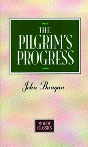 PILGRIMS PROGRESS (MOODY CLASSICS) By John Bunyan **BRAND NEW**