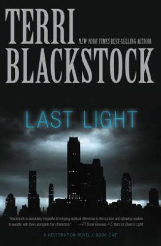 Last Light (A Restoration Novel) – Paperback By Blackstock, Terri – GOOD