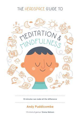 The Headspace Guide to Meditation and Mindfulness: How Mindfulness Can Change…