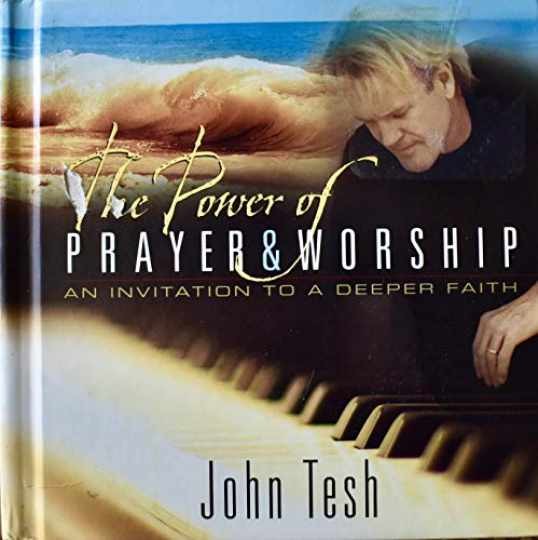 The Power of Prayer & Worship: An – Hardcover, by Tesh John – Very Good