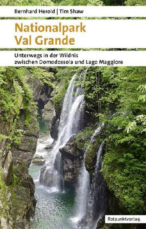 Nationalpark Val Grande ~ Bernhard Herold ~ 9783039730582