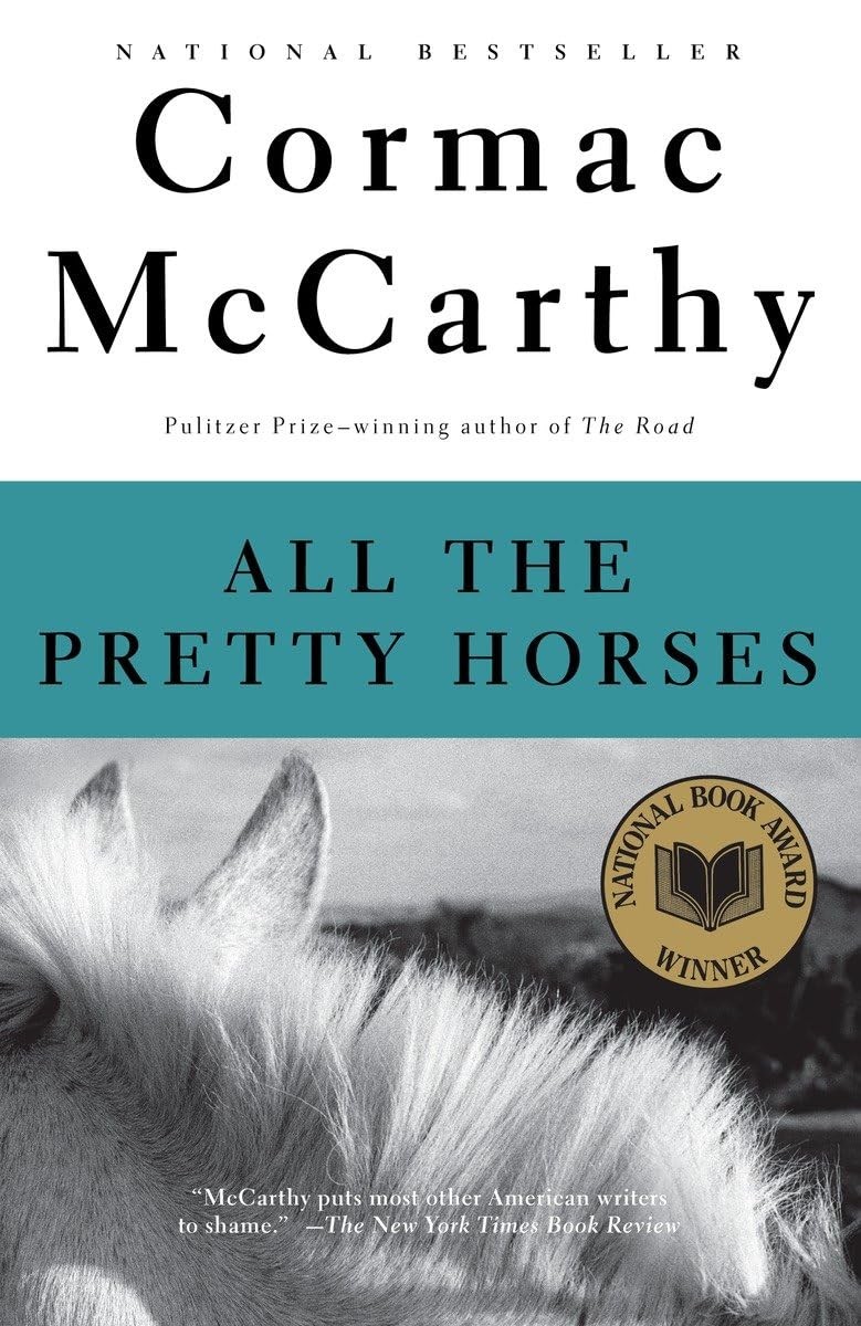 All the Pretty Horses: Border Trilogy 1 (National Book Award Winner) – paper…