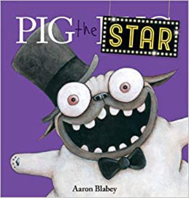 Pig the Star by Aaron Blabey