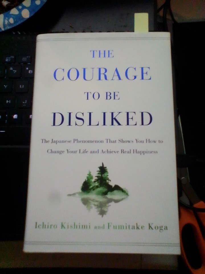 The Courage to Be Disliked: The Japanese Phenomenon That Shows. LIKE NEW