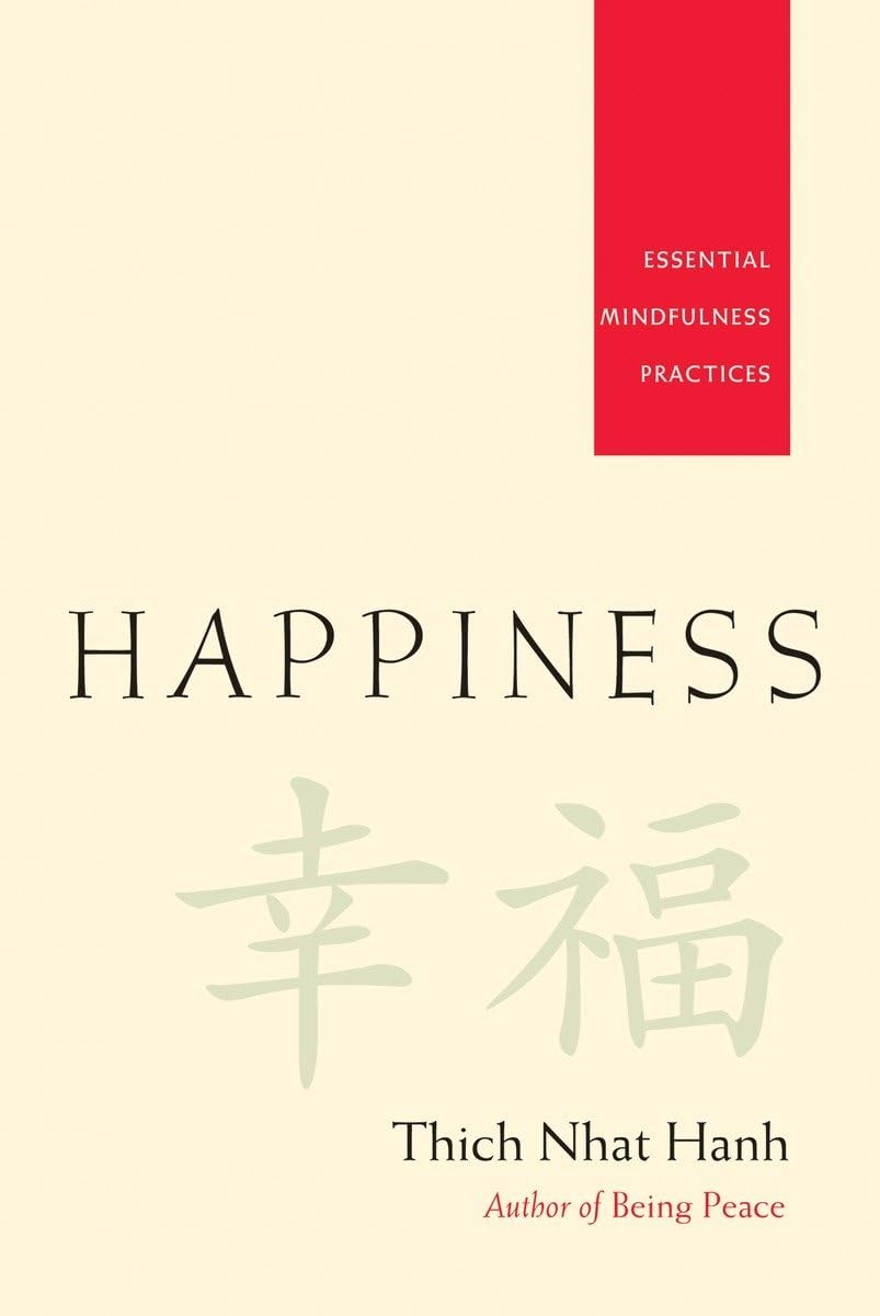 Happiness: Essential Mindfulness Practices – paperback Nhat Hanh, Thich