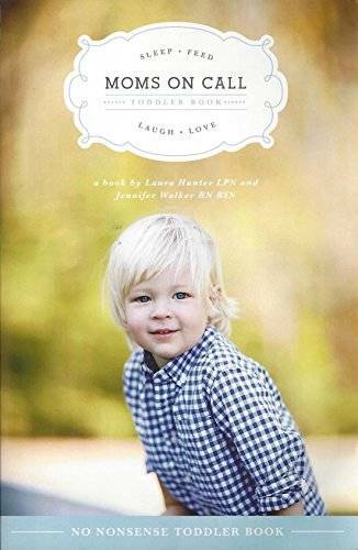 Moms On Call Toddler Book (Moms On Call Parenting Books) – Paperback – VERY GOOD