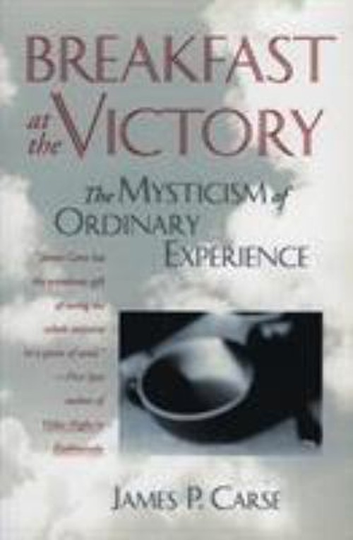 Breakfast at the Victory Paperback James P. Carse