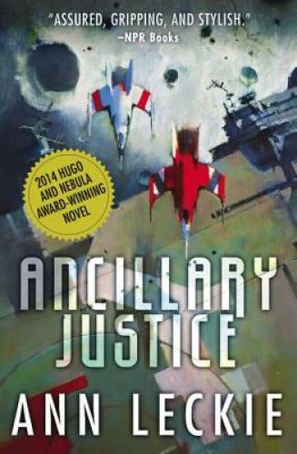 Ancillary Justice (Imperial Radch) – Paperback By Leckie, Ann – GOOD